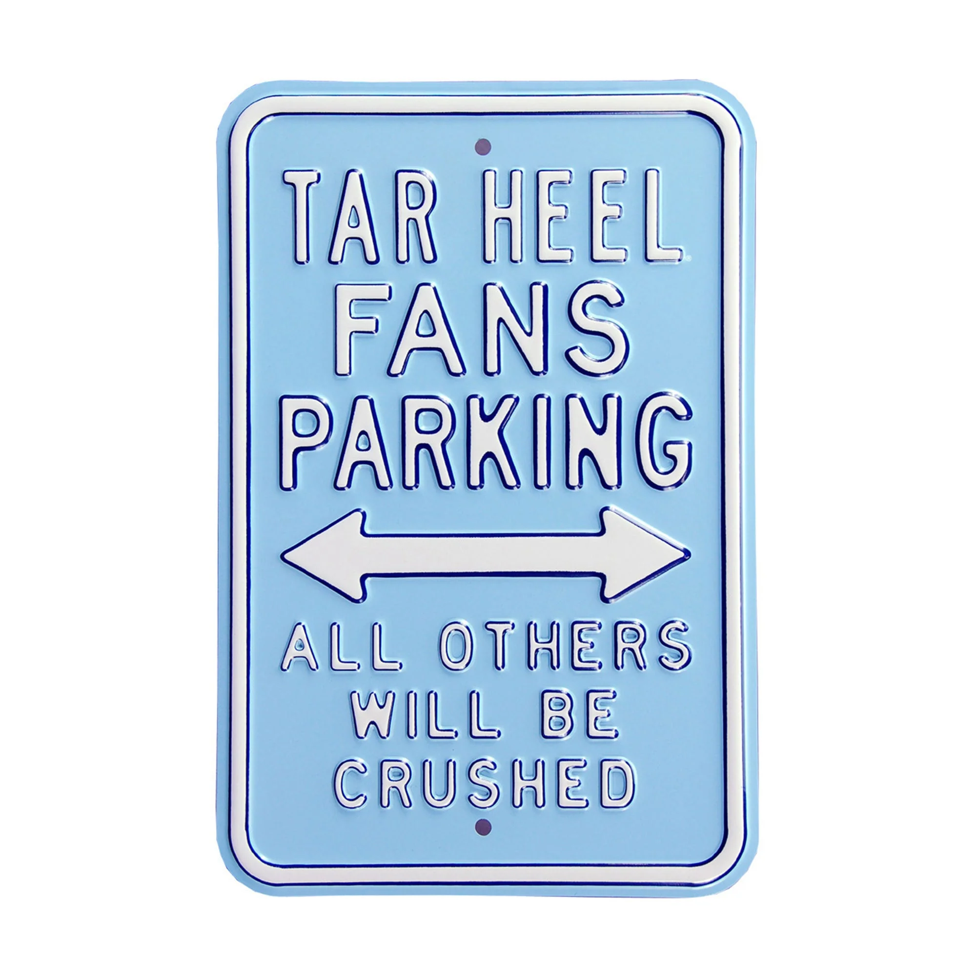 North Carolina Tar Heels - ALL OTHERS CRUSHED - Embossed Steel Parking Sign