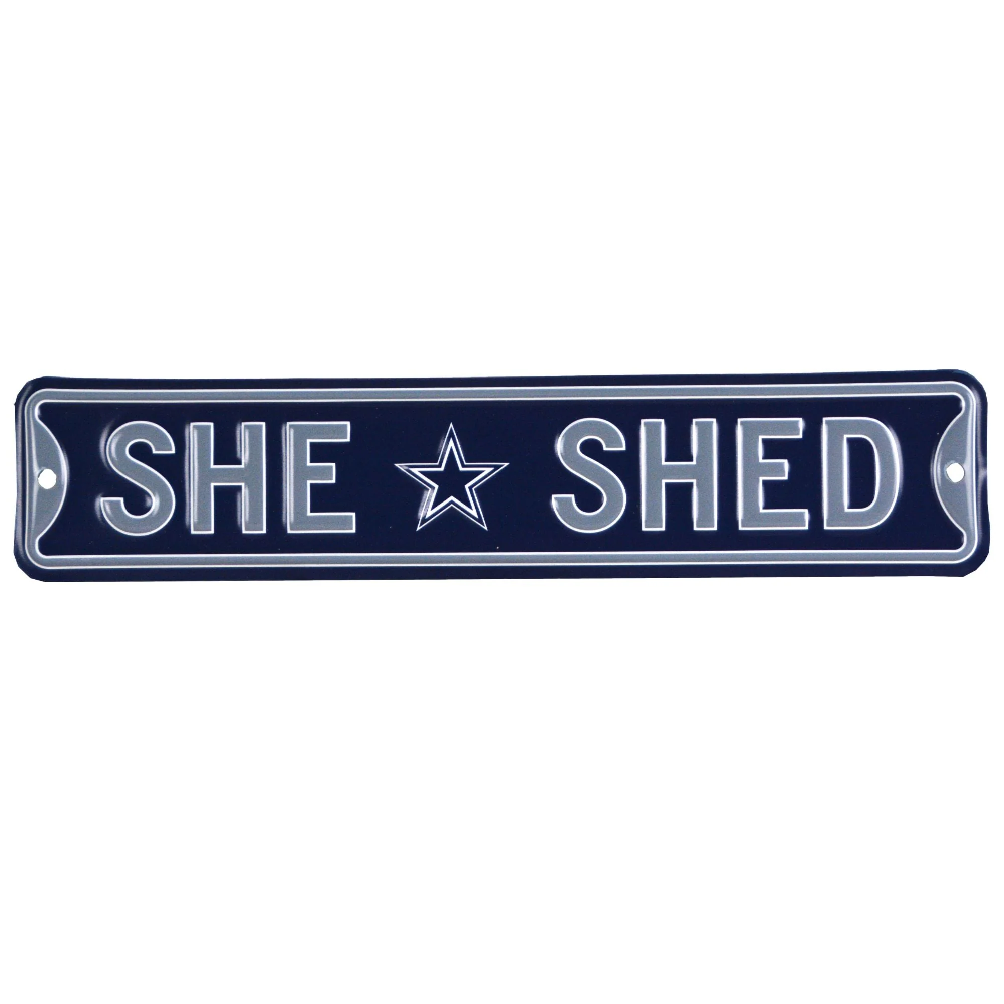 Dallas Cowboys - EMBOSSED SHE SHED - Steel Street Sign